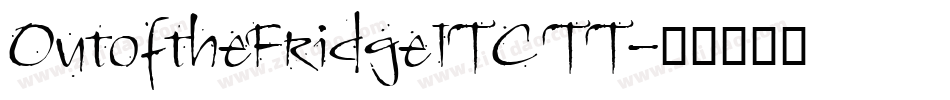 OutoftheFridgeITC TT字体转换
